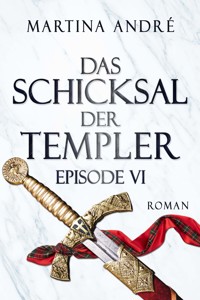 Das Schicksal der Templer - Episode VI: Neue Welten (Gero von Breydenbach 4) - Martina André - E-Book