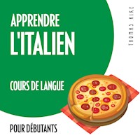 Apprendre l'italien (cours de langue pour débutants) - Thomas Rike - Hörbuch