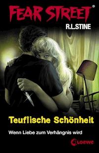 Fear Street 21 - Teuflische Schönheit - R.L. Stine - E-Book