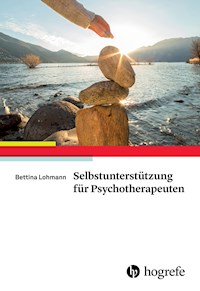 Selbstunterstützung für Psychotherapeuten - Bettina Lohmann - E-Book
