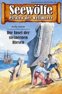 Seewölfe - Piraten der Weltmeere 96 - Kelly Kevin - E-Book