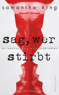 Sag, wer stirbt - Samantha King - E-Book