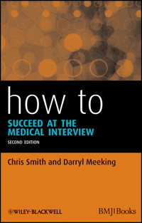 How to Succeed at the Medical Interview - Chris Smith - E-Book