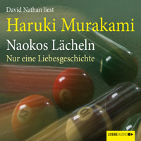 Naokos Lächeln - Nur eine Liebesgeschichte (Ungekürzt) - Haruki Murakami - Hörbuch