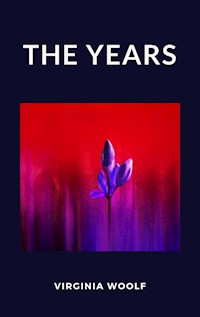 The Years - Virginia Woolf - E-Book