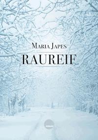 Raureif - Maria Japes - E-Book