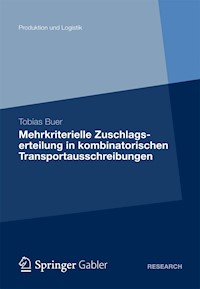 Mehrkriterielle Zuschlagserteilung in kombinatorischen Transportausschreibungen - Tobias Buer - E-Book
