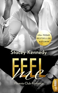 Feel Me - Stacey Kennedy - E-Book
