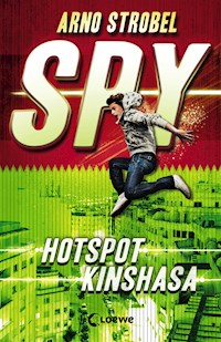 SPY (Band 2) - Hotspot Kinshasa - Arno Strobel - E-Book