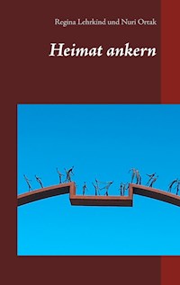 Heimat ankern - Regina Lehrkind - E-Book