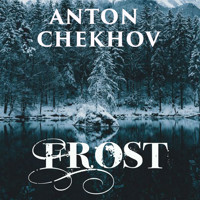 Frost - Anton Chekhov - Hörbuch