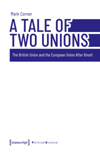 A Tale of Two Unions - Mark Corner - kostenlos E-Book