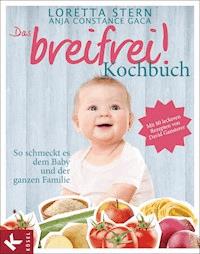 Das breifrei!-Kochbuch - Loretta Stern - E-Book