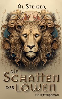 Die Schatten des Löwen - Al Steiger - E-Book