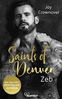 Saints of Denver – Zeb - Jay Crownover - E-Book