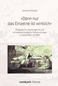 "Denn nur das Einzelne ist wirklich" - Susanne Düwell - E-Book
