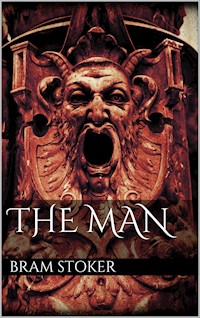 The Man - Bram Stoker - E-Book