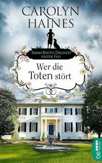 Wer die Toten stört - Carolyn Haines - E-Book