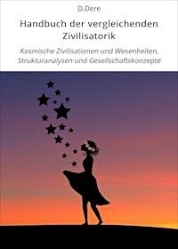 Handbuch der vergleichenden Zivilisatorik - D.Dere - E-Book