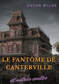 Le fantôme de Canterville et autres contes - Oscar Wilde - E-Book