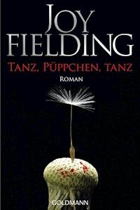 Tanz, Püppchen, tanz - Joy Fielding - E-Book