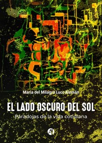 El lado oscuro del sol - Maria del Milagro Luco Alemán - E-Book