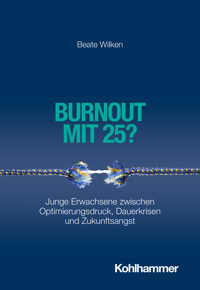Burnout mit 25? - Beate Wilken - E-Book