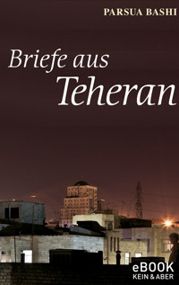 Briefe aus Teheran - Parsua Bashi - E-Book