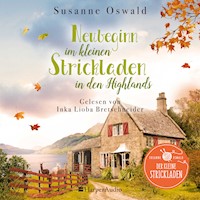Neubeginn im kleinen Strickladen in den Highlands (ungekürzt) - Susanne Oswald - Hörbuch
