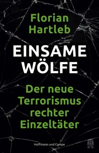 Einsame Wölfe - Florian Hartleb - E-Book