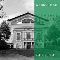 Richard Wagner: Parsifal - Werkschau Bayreuth 2004 -  - Hörbuch