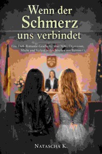 Wenn der Schmerz uns verbindet - Natascha K - E-Book