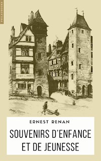 Souvenirs d’enfance et de jeunesse - Ernest Renan - E-Book