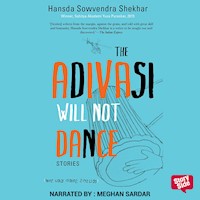 The Adivasi Will Not Dance - Hansda Sowvendra Shekhar - Hörbuch