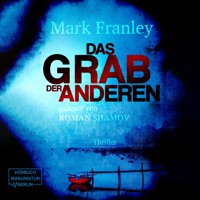 Das Grab der Anderen (ungekürzt) - Mark Franley - Hörbuch