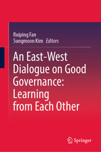An East-West Dialogue on Good Governance:  Learning from Each Other -  - E-Book