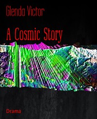 A Cosmic Story - Glenda Victor - E-Book