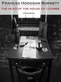 The Head of the House of Coombe (Annotated) - Frances Hodgson Burnett - E-Book