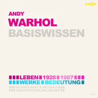 Andy Warhol (1928-1987) - Leben, Werk, Bedeutung - Basiswissen (Ungekürzt) - Bert Alexander Petzold - Hörbuch