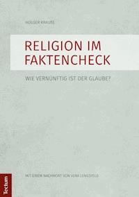 Religion im Faktencheck - Holger Krauße - E-Book