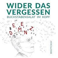 Wider das Vergessen - Brigitte Wulf - E-Book