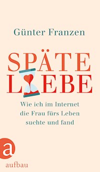 Späte Liebe - Günter Franzen - E-Book