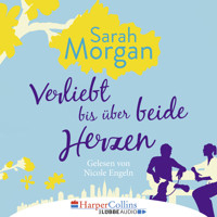 Verliebt bis über beide Herzen (Ungekürzt) - Sarah Morgan - Hörbuch