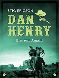 Dan Henry - Blas zum Angriff - Stig Ericson - E-Book