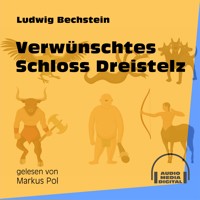 Verwünschtes Schloss Dreistelz - Ludwig Bechstein - Hörbuch