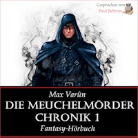 Die Meuchelmörder Chronik 1 - Max Varûn - Hörbuch
