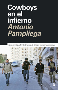Cowboys en el infierno - Antonio Pampliega - E-Book