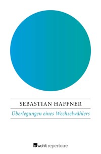 Überlegungen eines Wechselwählers - Sebastian Haffner - E-Book