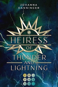 Heiress of Thunder and Lightning (Celestial Legacy 1) - Johanna Danninger - E-Book