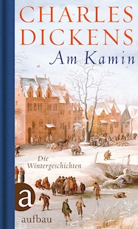 Am Kamin - Charles Dickens. - E-Book